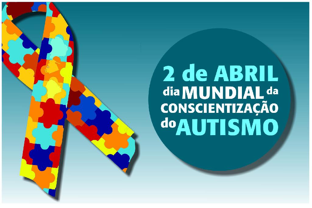 02 de Abril - Dia Mundial de Conscientização Sobre o Autismo