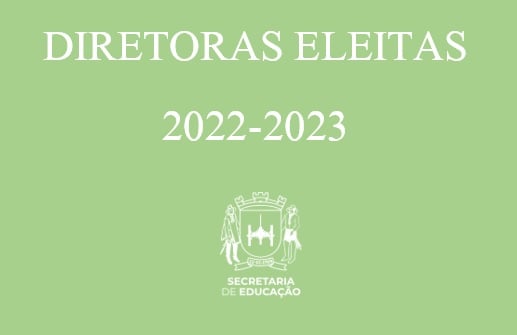 Diretoras de escolas municipais são eleitas para o biênio 2022-2023